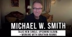 Michael W. Smith Talks New Single 'Arms Around The Sun' Featuring The Chosen’s Jonathan Roomie