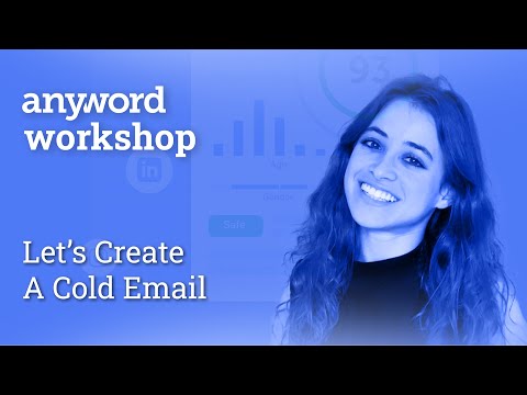 Anyword Workshop: Let's Create a Cold Email